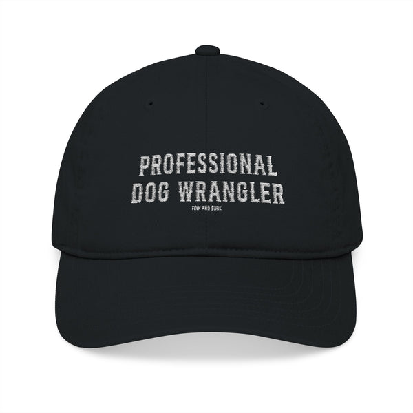 Professional Dog Wrangler Organic Baseball Cap