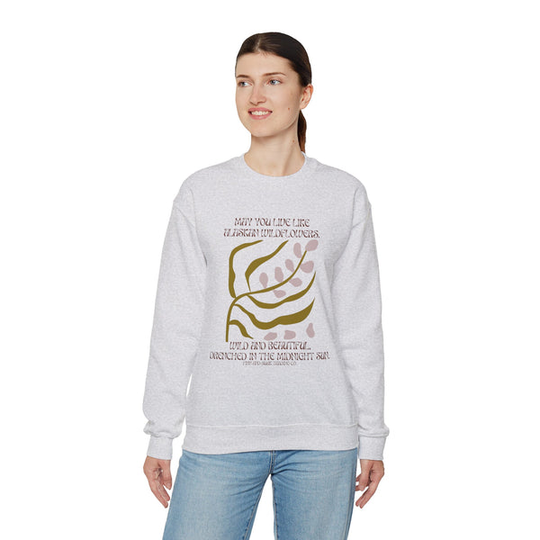 May you live like Alaskan Wildflowers Sweatshirt