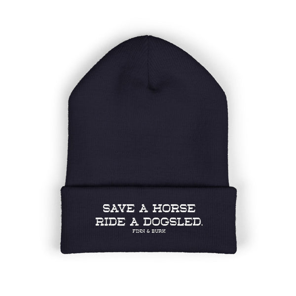 Save a Horse Ride a Dogsled Beanie | Classic Cuffed Winter Hat