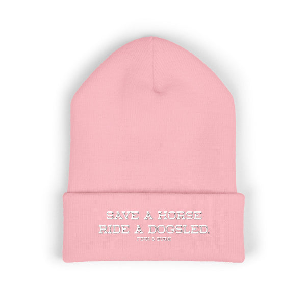 Save a Horse Ride a Dogsled Beanie | Classic Cuffed Winter Hat